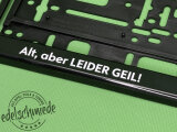 2er- Set edelschmiede Kennzeichenhalter "alt, aber leider geil", in 46 & 52cm Breite