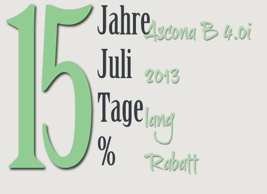 15 Jahre Ascona B 4.0i, 15. Juli 2013, 15 Tage lang, 15% Rabatt